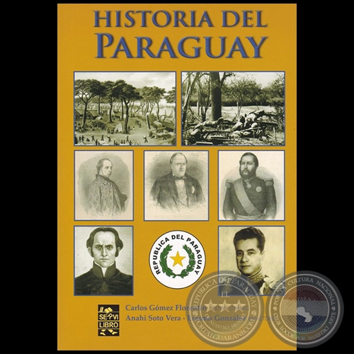 HISTORIA DEL PARAGUAY - Editor Literario: CARLOS GMEZ FLORENTN - Ao 2019